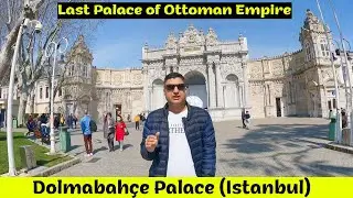 Dolmabahçe Palace in Istanbul | Last Palace of Ottoman Empire