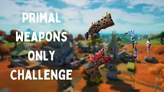 Primal Weapons Only Challenge