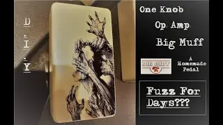 I Built A One Knob Big Muff Pedal - D.I.Y EHX 
