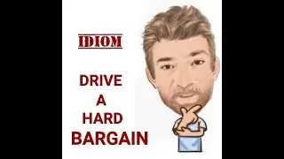 Drive a Hard Bargain - Idioms (650) Origin - English Tutor Nick P