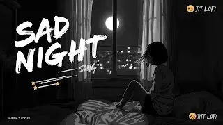Sad Song Lofi 2026 Ultimate Mind Relaxing Lofi Beats | Study , Sleep & chill 💫#trindingsong 