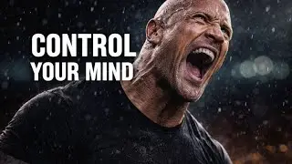 CONTROL YOUR MIND- Motivational Speech