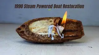 Rusty Antiqe 1990 STEAM POWERED Boat Restoration