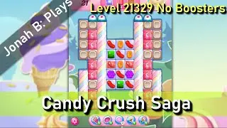 Candy Crush Saga Level 21329 No Boosters
