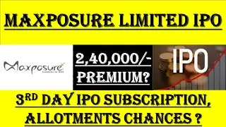 Maxposure IPO 3rd day subscription | Max posure IPO Allotment Status | #allotmentstatus