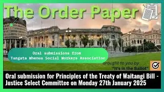 Tangata Whenua Social Workers Association Oral Submission- Principles of the Treaty of Waitangi Bill