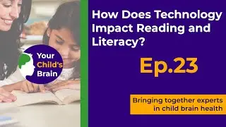 How Does Technology Impact Reading and Literacy? | Your Child's Brain
