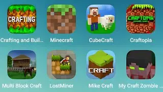 Crafting and Building, Minecraft, CubeCraft, Craftopia, Multi Block Craft, Lost Miner, Mike Craft