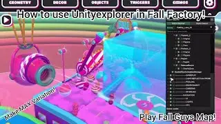 How to Use Unityexplorer in Fall Factory!Play Fall Guys Maps in Fall Factory and Make MAX Variation!