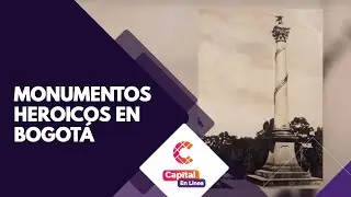 Recorrido por los monumentos heroicos en Bogot&aacute; | Capital En L&iacute;nea