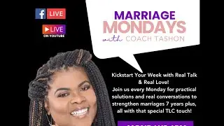 🎙️ Marriage Monday LIVE with Coach TaShon