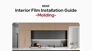 BENIF Interior Film Installation Guide l Molding