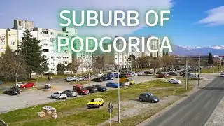 🇲🇪 Getting Lost in the Outskirts of Podgorica, Montenegro | 4K Walking tour