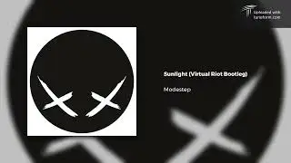 Modestep - Sunlight (Virtual Riot Bootleg)