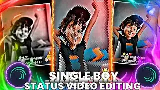 Single Boy Status Video Editing Alight Motion/MR AMIN CREATION