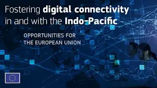 Webinar | Fostering digital connectivity in and with the Indo-Pacific