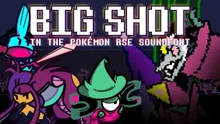 BIG SHOT - Deltarune Chapter 2 BUT IT'S IN THE [[Pokémon RSE]] SOUNDFONT