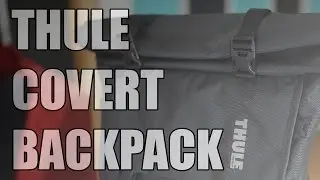 Thule Covert Camera Bag - Unboxing and First Impression! [4K]