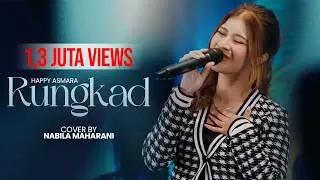 RUNGKAD - HAPPY ASMARA | Cover by Nabila Maharani