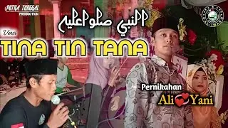 ANABI SHOLLU 'ALAIH Versi TINA TIN TANA _ Al-Iman GNS || Pernikahan Kang Ali 💞 Mbak Yani