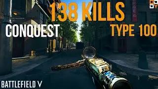 Battlefield V [138 Kills] Type 100 