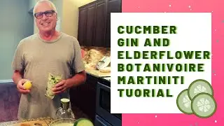 Cucumber Gin And Elderflower Botaivore Martini Tutorial