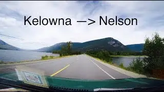Timelapse Drive from Kelowna to Nelson - British Colombia