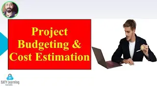 Project Budgeting and Cost Estimation with case study