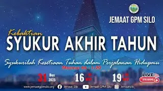 LIVE STREAMING | KEBAKTIAN SYUKUR AKHIR TAHUN 2025 | PUKUL 16.30 WIT