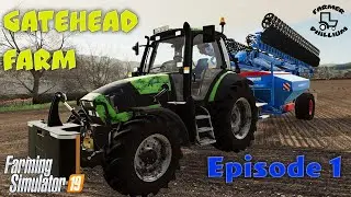 STARTING FROM SCRATCH! Gatehead Farm | Let's Play | Episode 1 | Start from Scratch | Farm Sim 19