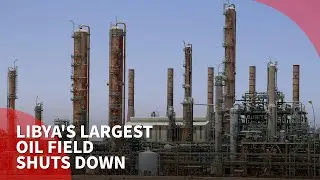 Libya: Crisis deepens as largest oil field shuts down