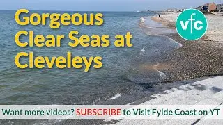 Gorgeous Clear Sea at Cleveleys near Blackpool