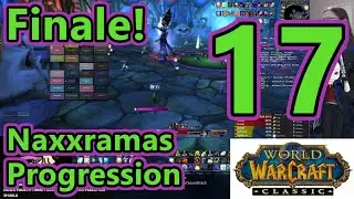 WoW Classic - Naxxramas Progression Raiding (Part 17) (Stream 15/02/21)