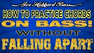 How to Practice Chords on Bass!  Joe Hubbard Bass Lessons