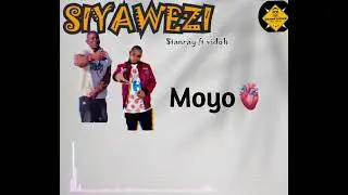 STANRAY FT VIDOH   ~ SIYAWEZI   (Officially audio music )