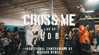 Cross Me - 02/08/19 (Live @ LDB Fest)