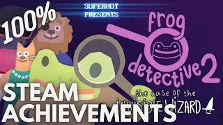 [STEAM] 100% Achievement Gameplay: Frog Detective 2: The Case of the Invisible Wizard