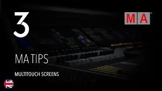 grandMA3 | MA Tips [EN] | Multitouch Screens