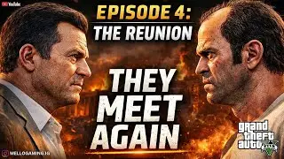 The Reunion | Episode 4 | GTA 5