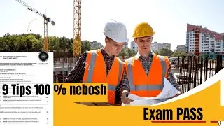 9 Key Tips to Pass Your NEBOSH Exam | ACE Your NEBOSH Certification