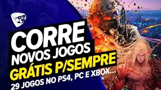 CORRE !!! Novos JOGOS GR&Aacute;TIS Para VOC&Ecirc; Pegar PARA SEMPRE No PS4, PC e XBOX  !!! 29 JOGOS GR&Aacute;TIS !