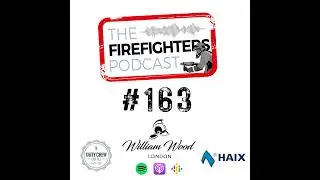 #163 Ventilation, Personal Development & Happy Firefighters with Karel Lambert