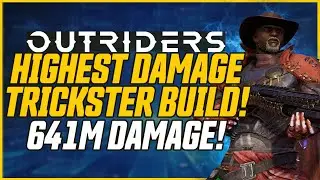 641 MILLION 1-SHOT! New Highest Damage Trickster Build! // Outriders CT 15  Build Guide