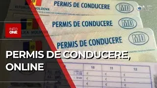 INFO ONE - MOLDOVENII POT SOLICITA PERMISELE DE CONDUCERE ONLINE
