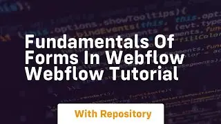 Fundamentals of forms in webflow webflow tutorial