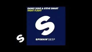 Danny Dove & Steve Smart - Night Flight (Original Mix)