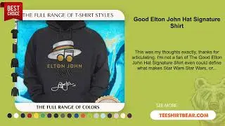 Good Elton John Hat Signature Shirt
