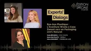 [Edition Sp&eacute;ciale by LUXE PACK] Experts' Dialog - Bye-bye Plastique avec Woola x Casa Zanoni