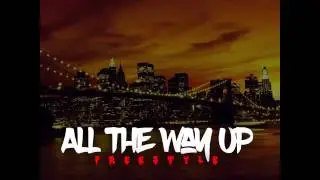 King Sevin - All The Way - Up Freestyle