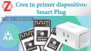 ESP ZEROCODE: Smart Plug - crea tu primer dispositivo